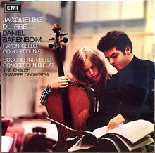 Load image into Gallery viewer, Jacqueline Du Pré - Daniel Barenboim - Joseph Haydn - Luigi Boccherini - English Chamber Orchestra : Haydn: Cello Concerto In C / Boccherini: Cello Concerto In B Flat (LP, Album, ER1)

