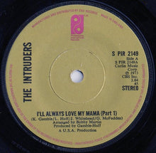 Load image into Gallery viewer, The Intruders : I&#39;ll Always Love My Mama (7&quot;, sol)
