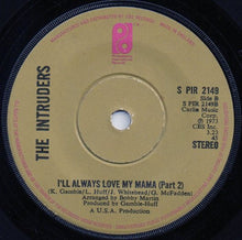 Load image into Gallery viewer, The Intruders : I&#39;ll Always Love My Mama (7&quot;, sol)
