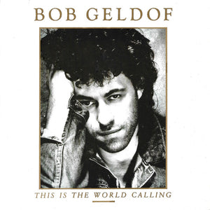Bob Geldof : This Is The World Calling (7", Single)