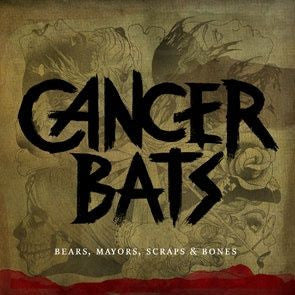 Cancer Bats : Bears, Mayors, Scraps & Bones (CD, Album + DVD-V)