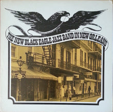 Load image into Gallery viewer, The New Black Eagle Jazz Band : The New Black Eagle Jazz Band In New Orleans (LP, Album)
