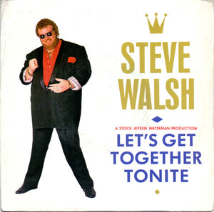 Steve Walsh (2) : Let's Get Together Tonite (7")
