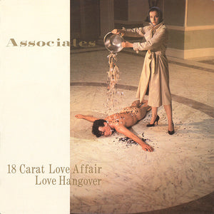 The Associates : 18 Carat Love Affair / Love Hangover (7", Single)
