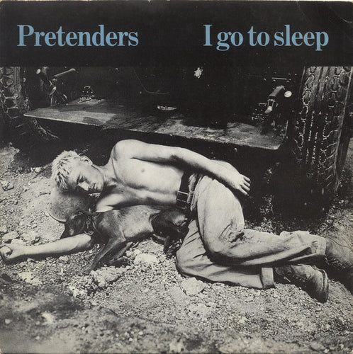 The Pretenders : I Go To Sleep (7