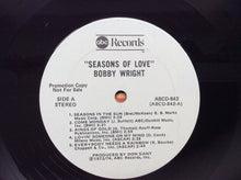 Load image into Gallery viewer, Bobby Wright (3) : Seasons Of Love (LP, Promo)
