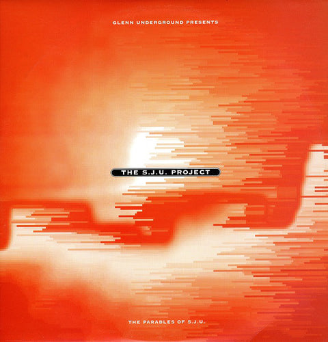 Glenn Underground Presents The S.J.U. Project* : The Parables Of S.J.U. (2xLP, Comp)