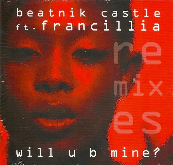 Beatnik Castle Featuring Francillia : Will U B Mine? (Remixes)  (CD, Single, Promo)
