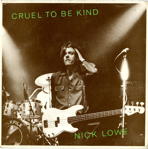 Nick Lowe : Cruel To Be Kind (7