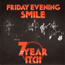 Load image into Gallery viewer, 7 Year Itch (2) : Friday Evening Smile (7&quot;, Single)
