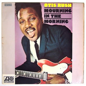 Otis Rush : Mourning In The Morning (LP, Album)