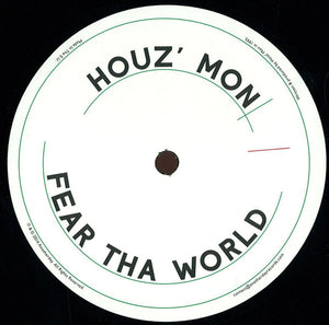 Houz' Mon : Fear Tha World  (12", RE)
