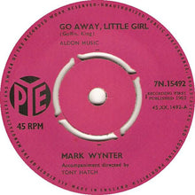 Load image into Gallery viewer, Mark Wynter : Go Away, Little Girl (7&quot;, Single, 4 P)
