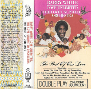 Barry White, Love Unlimited, The Love Unlimited Orchestra* : The Best Of Our Love (Cass, Comp)