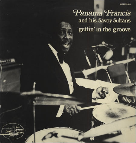 Panama Francis And The Savoy Sultans : Gettin' In The Groove (2xLP, Album)