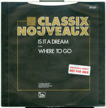 Load image into Gallery viewer, Classix Nouveaux : Is It A Dream (7&quot;, Single)
