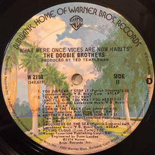 Load image into Gallery viewer, The Doobie Brothers : What Were Once Vices Are Now Habits (LP, Album)
