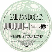 Load image into Gallery viewer, Gail Ann Dorsey : Where Is Your Love? (7&quot;, Single)
