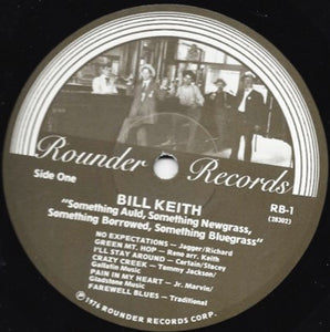 Bill Keith : Something Auld, Something Newgrass, Something Borrowed, Something Bluegrass (LP, Album)