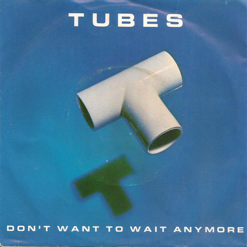 The Tubes : Don't Want To Wait Anymore (7