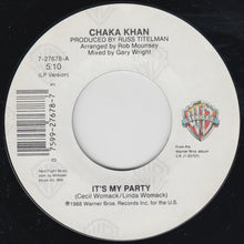 Load image into Gallery viewer, Chaka Khan : It&#39;s My Party (7&quot;, Single)
