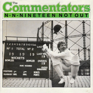 The Commentators : N-N-Nineteen Not Out (7", Pap)