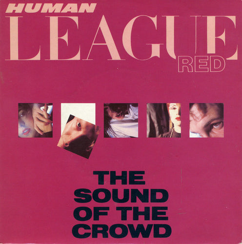 The Human League : The Sound Of The Crowd (7