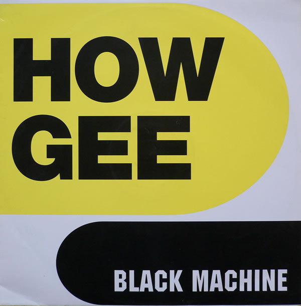 Black Machine : How Gee (12