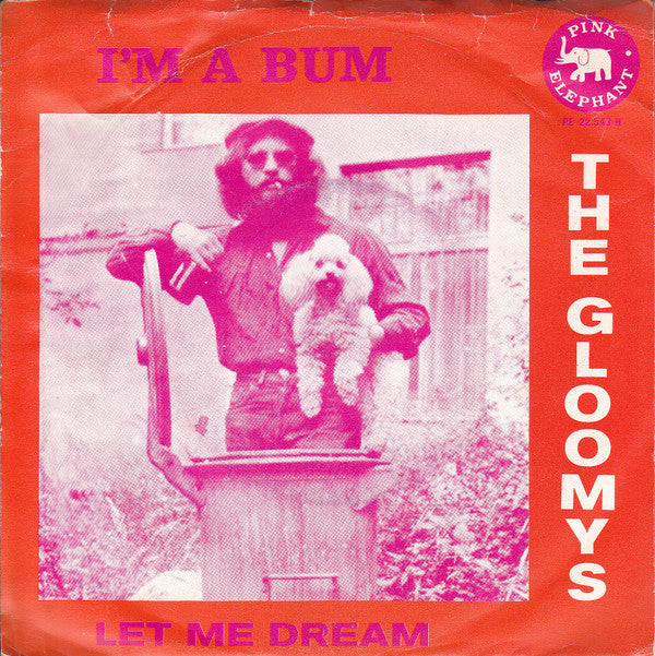 The Gloomys : I'm A Bum / Let Me Dream (7