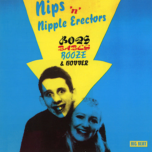 *Nips* 'n' Nipple Erectors : Bops, Babes, Booze & Bovver (CD, Comp, RE)