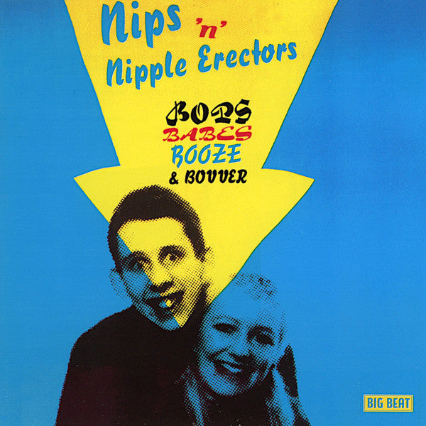 The Nips 'n' Nipple Erectors : Bops, Babes, Booze & Bovver (CD, Comp, RE)