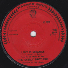Load image into Gallery viewer, Everly Brothers : Love Is Strange (7&quot;, Sol)
