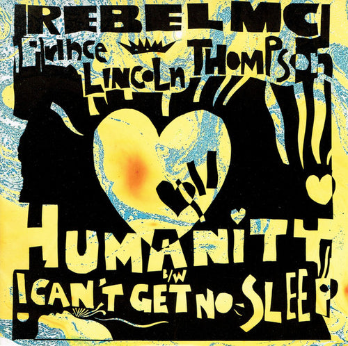 Rebel MC, Prince Lincoln Thompson : Humanity / I Can't Get No Sleep (7