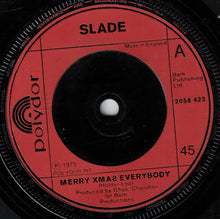 Load image into Gallery viewer, Slade : Merry Xmas Everybody (7&quot;, Single)
