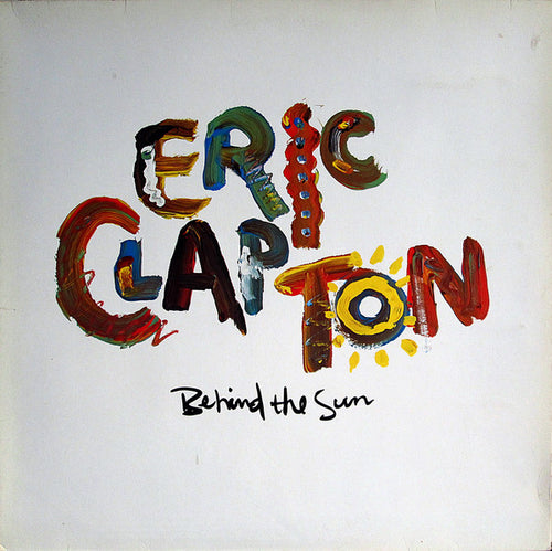 Eric Clapton : Behind The Sun (LP, Album, Gat)