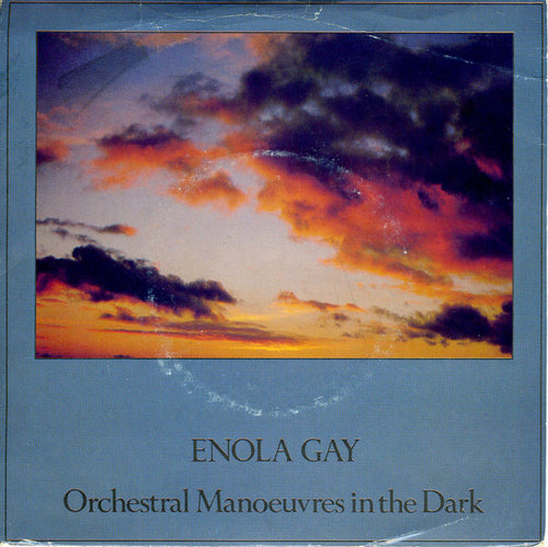 Orchestral Manoeuvres In The Dark : Enola Gay (7