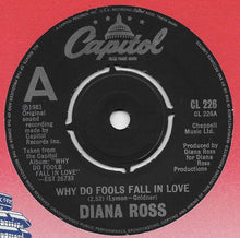 Load image into Gallery viewer, Diana Ross : Why Do Fools Fall In Love (7&quot;, Single, Pus)
