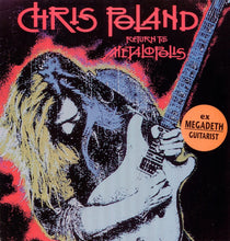 Load image into Gallery viewer, Chris Poland : Return To Metalopolis (LP, Album)
