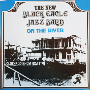 The New Black Eagle Jazz Band : On The River (LP, Album)