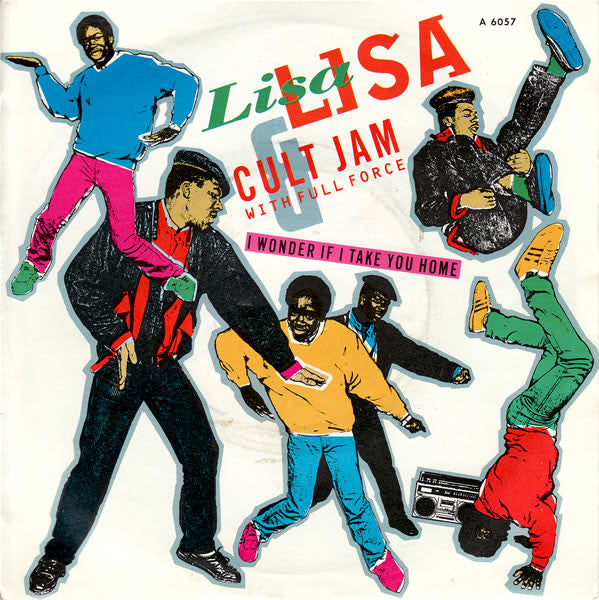 Lisa Lisa & Cult Jam With Full Force : I Wonder If I Take You Home (7