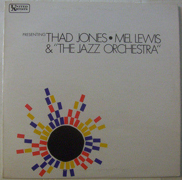 Thad Jones & Mel Lewis & The Jazz Orchestra : Presenting Thad Jones • Mel Lewis & 