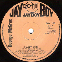 Load image into Gallery viewer, George McCrae : I Ain&#39;t Lyin&#39; (7&quot;, Single, Sol)
