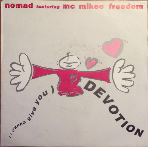 Nomad Featuring MC Mikee Freedom : (I Wanna Give You) Devotion (7