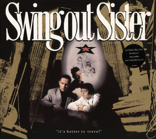 Swing Out Sister : It's Better To Travel (LP, Album)