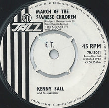 Load image into Gallery viewer, Kenny Ball And His Jazzmen : March Of The Siamese Children (7&quot;)
