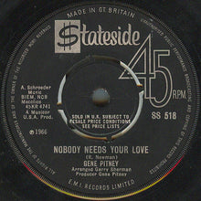 Load image into Gallery viewer, Gene Pitney : Nobody Needs Your Love (7&quot;, Single)
