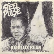 Load image into Gallery viewer, Steel Pulse : Ku Klux Klan (7&quot;, Single)
