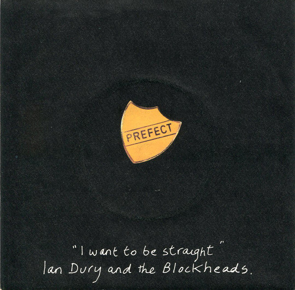 Ian Dury And The Blockheads : I Want To Be Straight (7