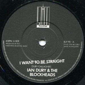 Ian Dury And The Blockheads : I Want To Be Straight (7", Single)