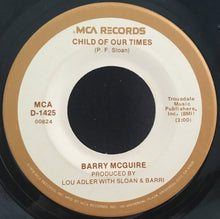 Load image into Gallery viewer, Barry McGuire : Eve Of Destruction / Child Of Our Times (7&quot;, RE)
